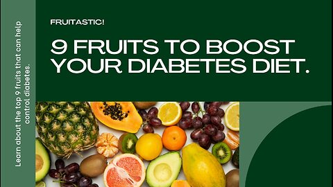 9 Fruits to Boost Your Diabetes Diet
