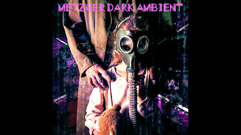 She Sees Beauty In This Apocalyptic World ( Ambient Music / Drone ) Metzger Dark Ambient