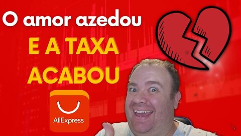 O amor azedou e a taxa acabou, Haddad volta átras com a taxação aos sites Chineses