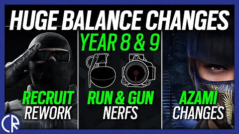 Huge Balance Changes in Y8 & 9 - 6News - Rainbow Six Siege - Year 9