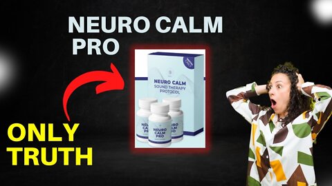 ⚠️NEURO CALM PRO REVIEW- Neuro Calm Pro what's the use? ⚠️NEUROCALM PRO - Neurocalm Pro