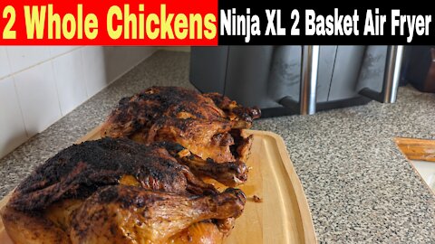 2 Whole Chickens, Ninja Foodi XL 2 Basket Air Fryer Recipe