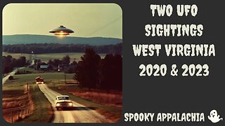 Two UFO Sightings from a fan in West Virginia