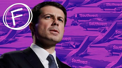 How Pete Buttigieg Failed AGAIN On Behalf Of Southwest Airlines