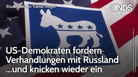 US-Demokraten fordern Verhandlungen mit Russland …und knicken wieder ein | Tobias Riegel NDS-Podcast