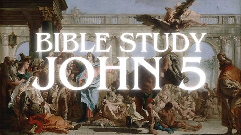 084 - JOHN 5 BIBLE STUDY - SATURDAY SPECIAL