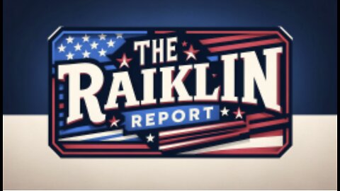 The Raiklin report | July 25, 2024