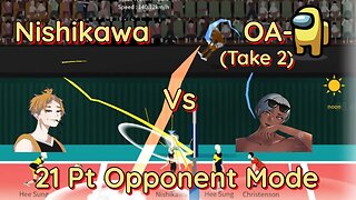 The Spike Volleyball - S-Tier Nishikawa Struggle vs OASUS in 21 Pt Opponent Mode (Take 2)