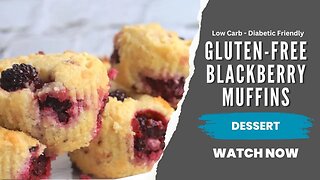 The Best Low Carb Gluten-Free Blackberry Muffins Recipe