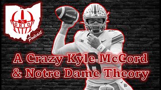 A Crazy Kyle McCord and Notre Dame Theory