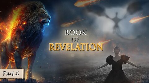 HOW the WORLD WILL END || The BOOK OF REVELATION explained PART 2