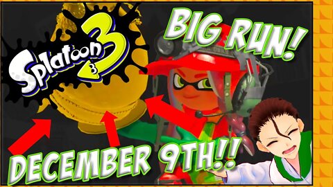 Splatoon 3 BIG RUN on December 9th!