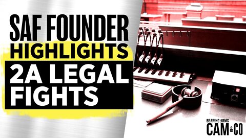 SAF Founder Highlights 2A Legal Fights