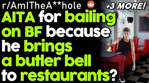 r/AmITheA**hole For Freaking Out On BF Who Brings His Own Bell To Restaurants? | AITA Reddit Stories