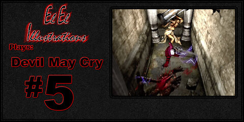 El El Plays Devil May Cry Episode 5: Take a Dive