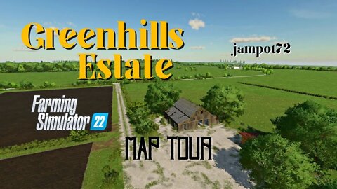 Greenhills Estate / Map Tour / jampot72 / FS22 / LockNutz / PC/ English Country / GIANTS Software