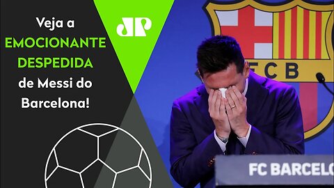 EMOCIONANTE! Messi CHORA MUITO na DESPEDIDA ao Barcelona!