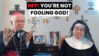 Catholics and NFP - You're NOT Fooling God! says Bishop Schneider!