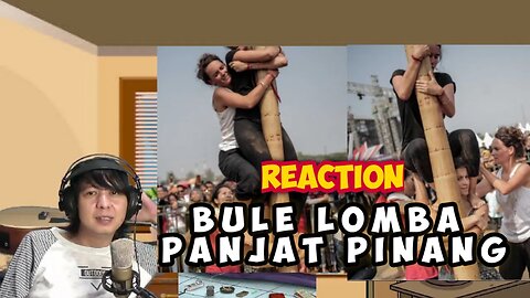 Bule Ikut 17an (Reaction) | Lomba Panjat Pinang