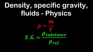Density, specific gravity, fluids - Physics