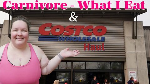 Carnivore Costco Run and What I Ate