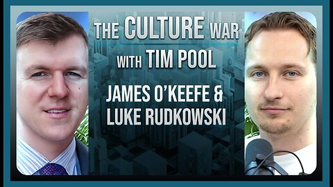 The Culture War: Rise And Fall Of Project Veritas w/James O'Keefe & Luke Rudkowski