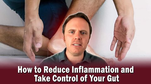 How to Reduce Inflammation and Take Control of Your Gut
