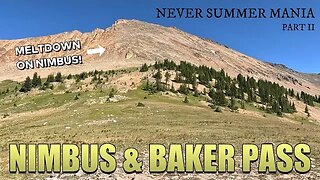 Mount Nimbus & Baker Pass [Never Summer Mania PART 2 of 2] - Rocky Mountain National Park