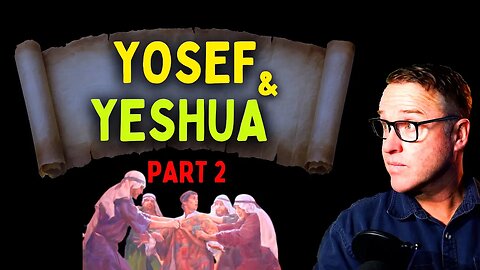Joseph & Jesus: How to Find Jesus in the Old Testament