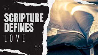 Episode 3: Scripture Defines - Love