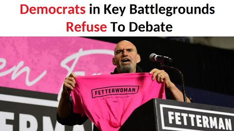 Democrats in Key Battlegrounds Refuse To Debate