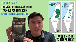 Review of The Iron Cage: The Story of the Palestinian Struggle for Statehood by Rashid Khalidi Pt 2