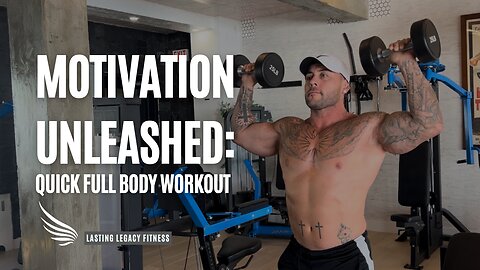 Achieve Your Legacy: Full Body Workout Motivation