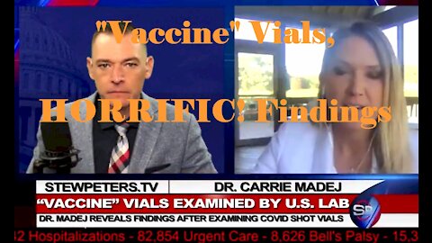 DR CARRIE MADEJ FIRST US LAB EXAMINES VACCINE VIALS, HORRIFIC FINDINGS REVEALED