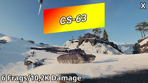 CS-63 (6 Frags/10,2K Damage) | World of Tanks