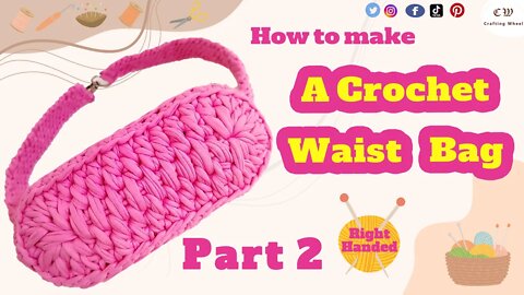 How to make a crochet waist bag Part 2 - ( Right Handed )