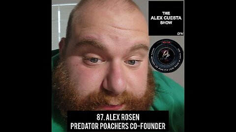 87. Alex Rosen, Predator Poachers Co-Founder