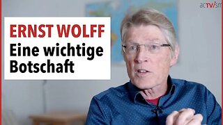 Ernst Wolff hat eine wichtige Botschaft für Sie