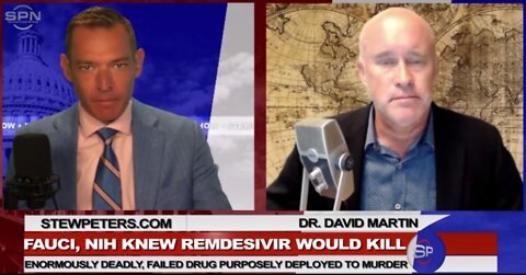 Stew Peters: Fauci Knew Remdesivir Would Kill Thousands!