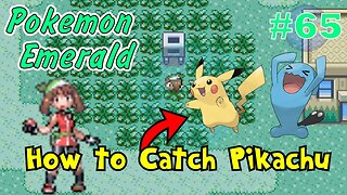 How to Catch Pikachu! Pokémon Emerald - Part 65