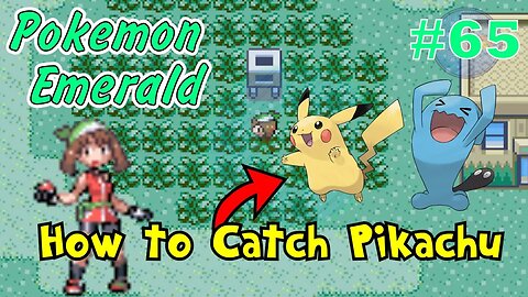 How to Catch Pikachu! Pokémon Emerald - Part 65