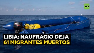 61 migrantes mueren tras un naufragio cerca de la costa de Libia