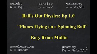 Ball's Out Physics: Part 1 of 11 - Planes Flying on a Spinning Ball