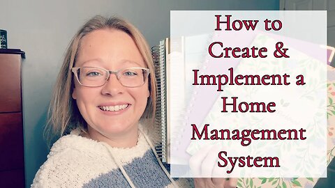 HOW TO CREATE & IMPLEMENT A HOME MANAGEMENT SYSTEM