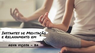 Instantes de Meditação e de Relaxamento em Nova Viçosa (BA) - Expedição Brasil de Frente para o Mar