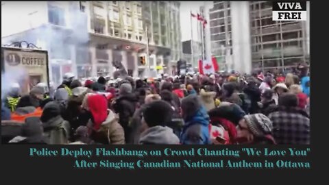 Ottawa Police use flash bang grenades on crowd chanting we love you after singing national anthem