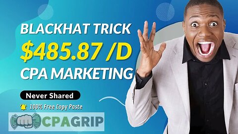 Blackhat $485.87 Trick! CPA Marketing, CPA Marketing Tutorial, Promote CPA Offers Free, CPA, CPL