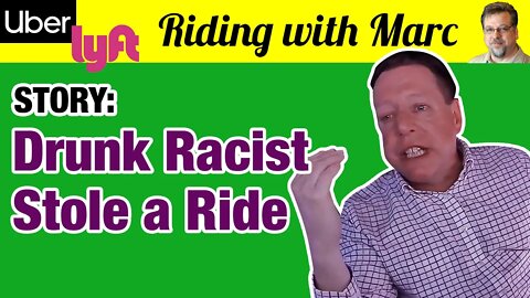 Drunk jerk steals a ride, shouts racist slurs when the real passenger calls