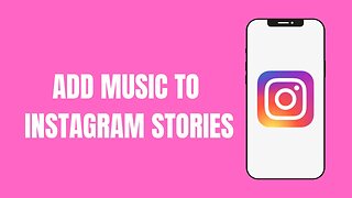 How To Add Music To Instagram Stories on iPhone (2023)