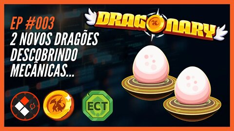 [🐴CRIPTO BAGUAL] DRAGONARY #003 Continuando a Saga, Chocando Ovos, e mais...